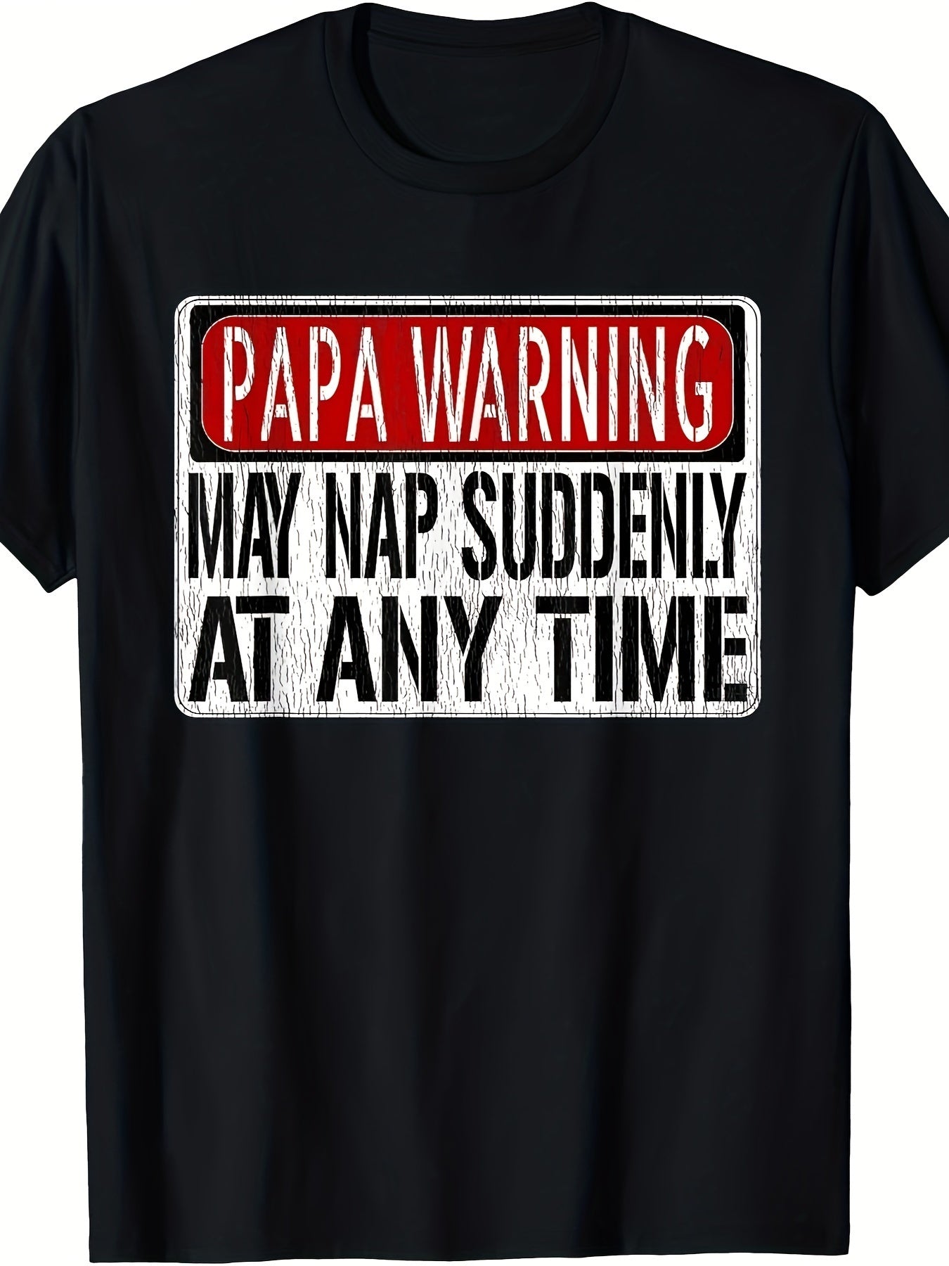 Men's Funny Dad Warning Sign May Suddenly Doze Off At Any Time, Short Sleeved T-shirt